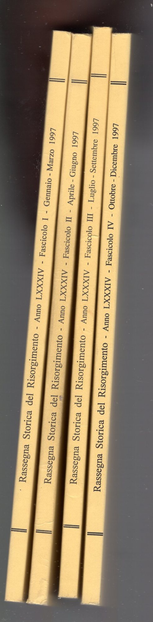 Rassegna storica del Risorgimento Anno LXXXIV - Fascicoli I-II-III-IV - …