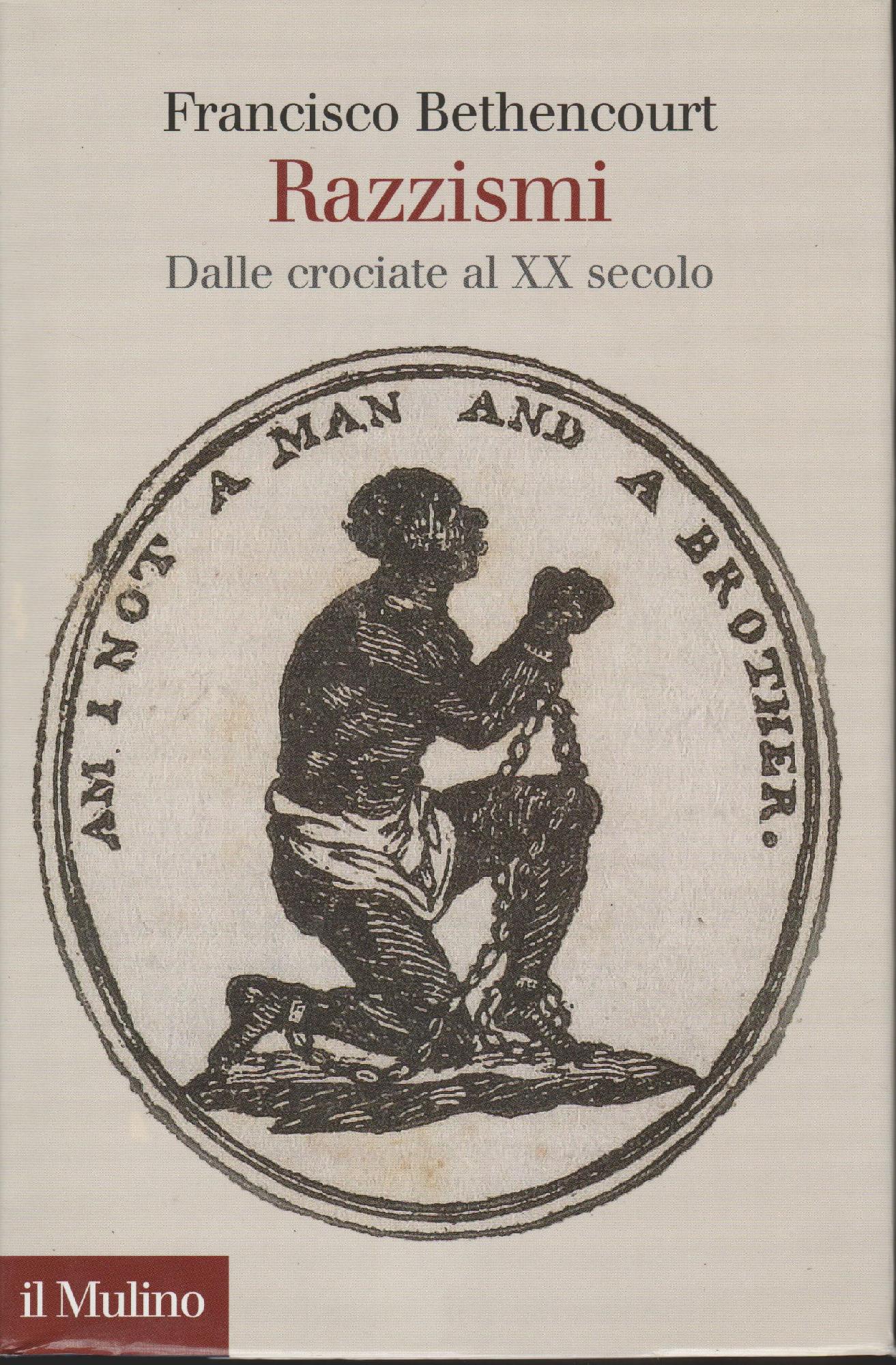 Razzismi : dalle crociate al 20. secolo