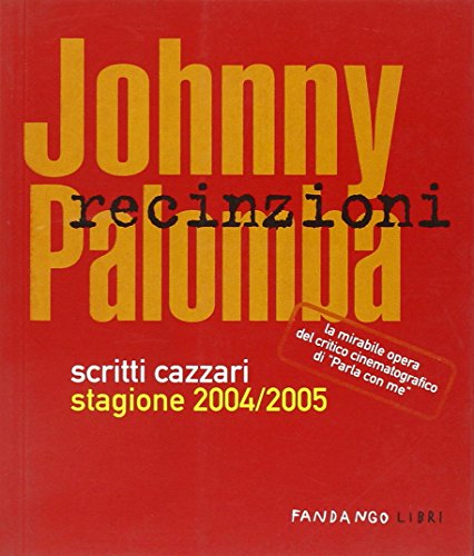 Recinzioni. Scritti cazzari stagione 2004/2005