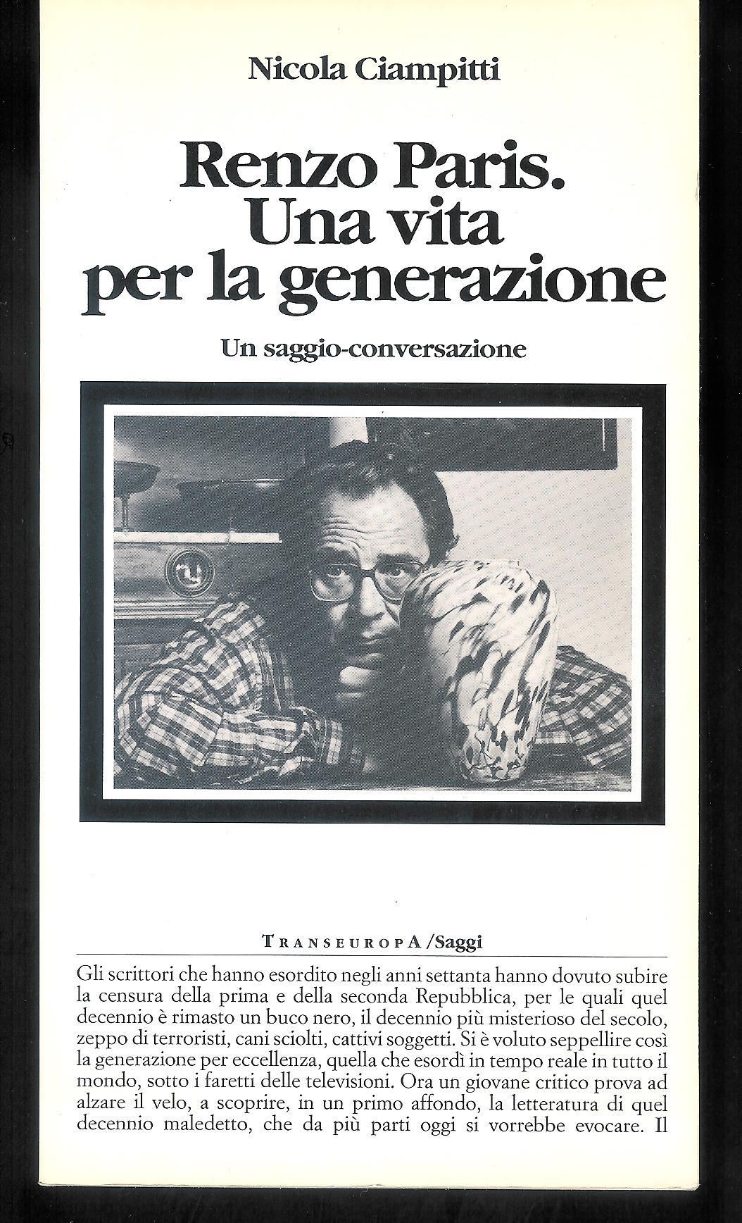 Renzo Paris : una vita per la generazione : un …