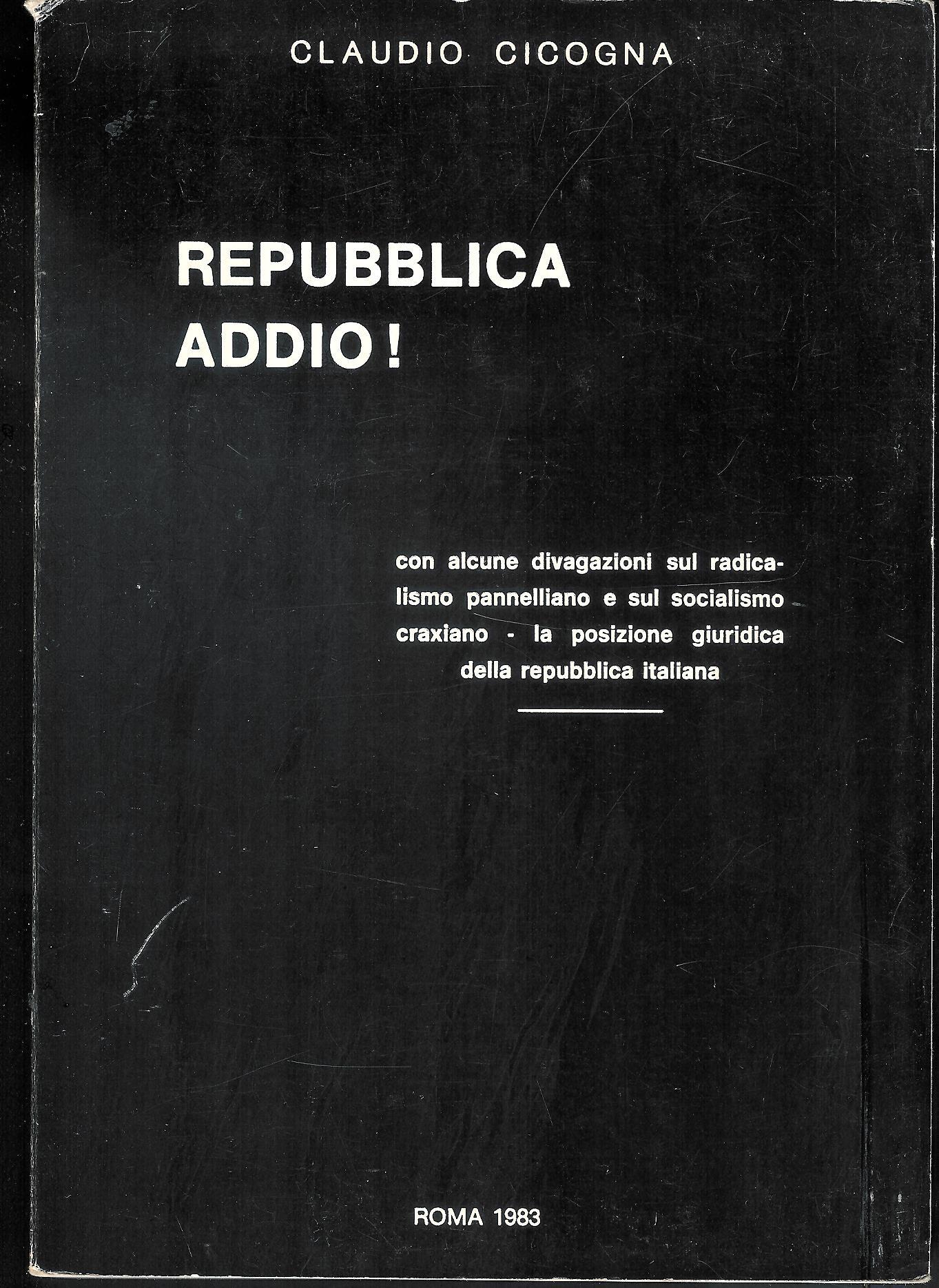 Repubblica addio! con alcune divagazioni sul radicalismo pannelliano e sul …