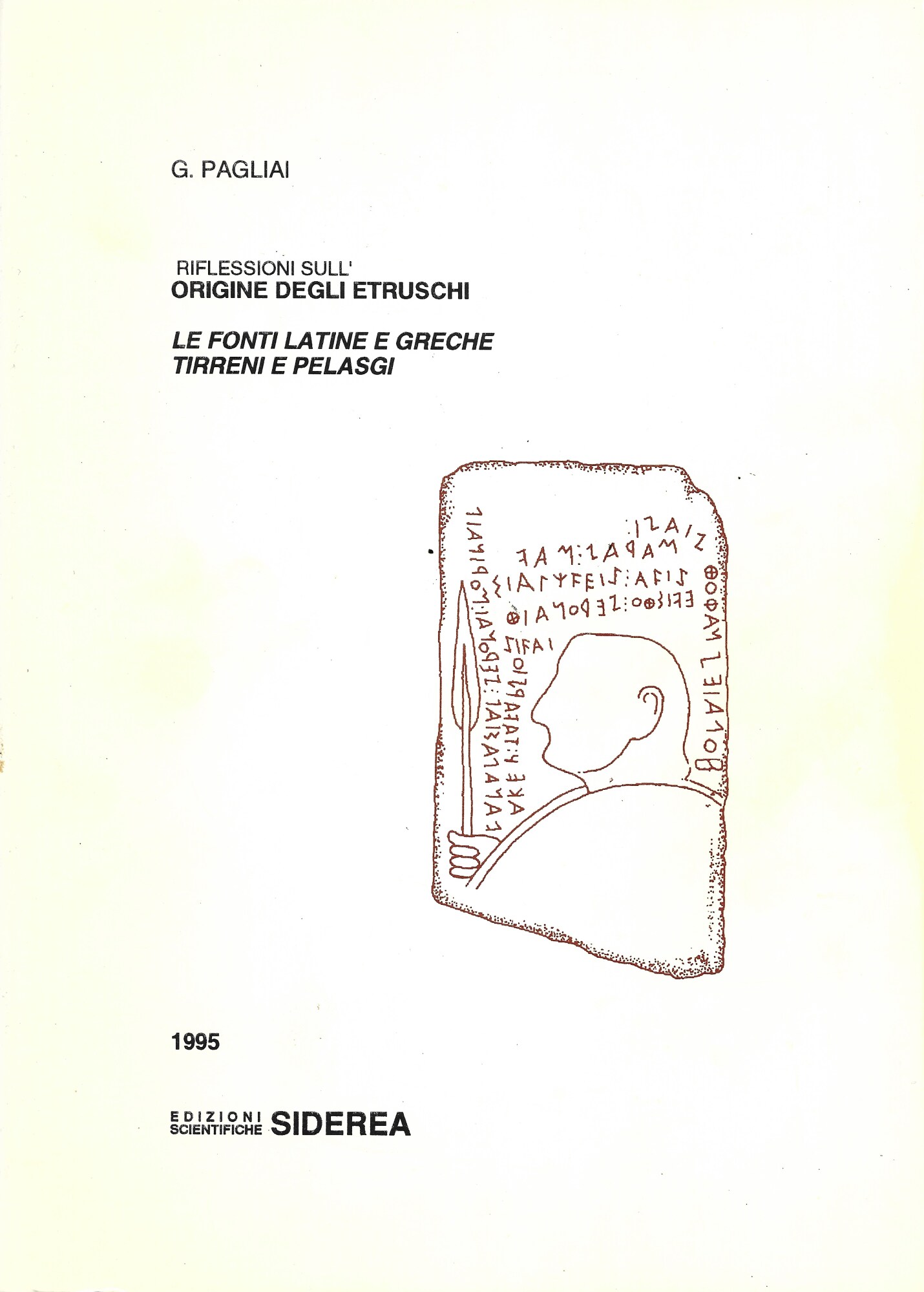 Riflessioni sull' origine degli etruschi. Le fonti latine e greche: …