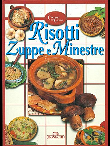 Risotti, zuppe e minestre