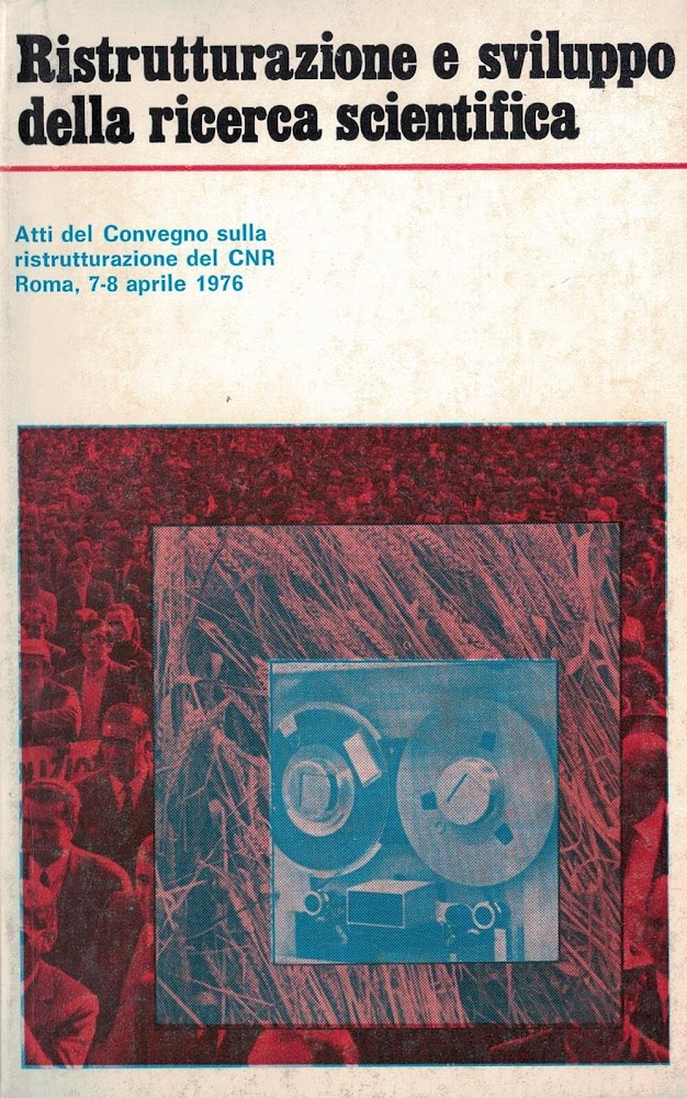 Ristrutturazione e sviluppo della ricerca scientifica : Atti del convegno …