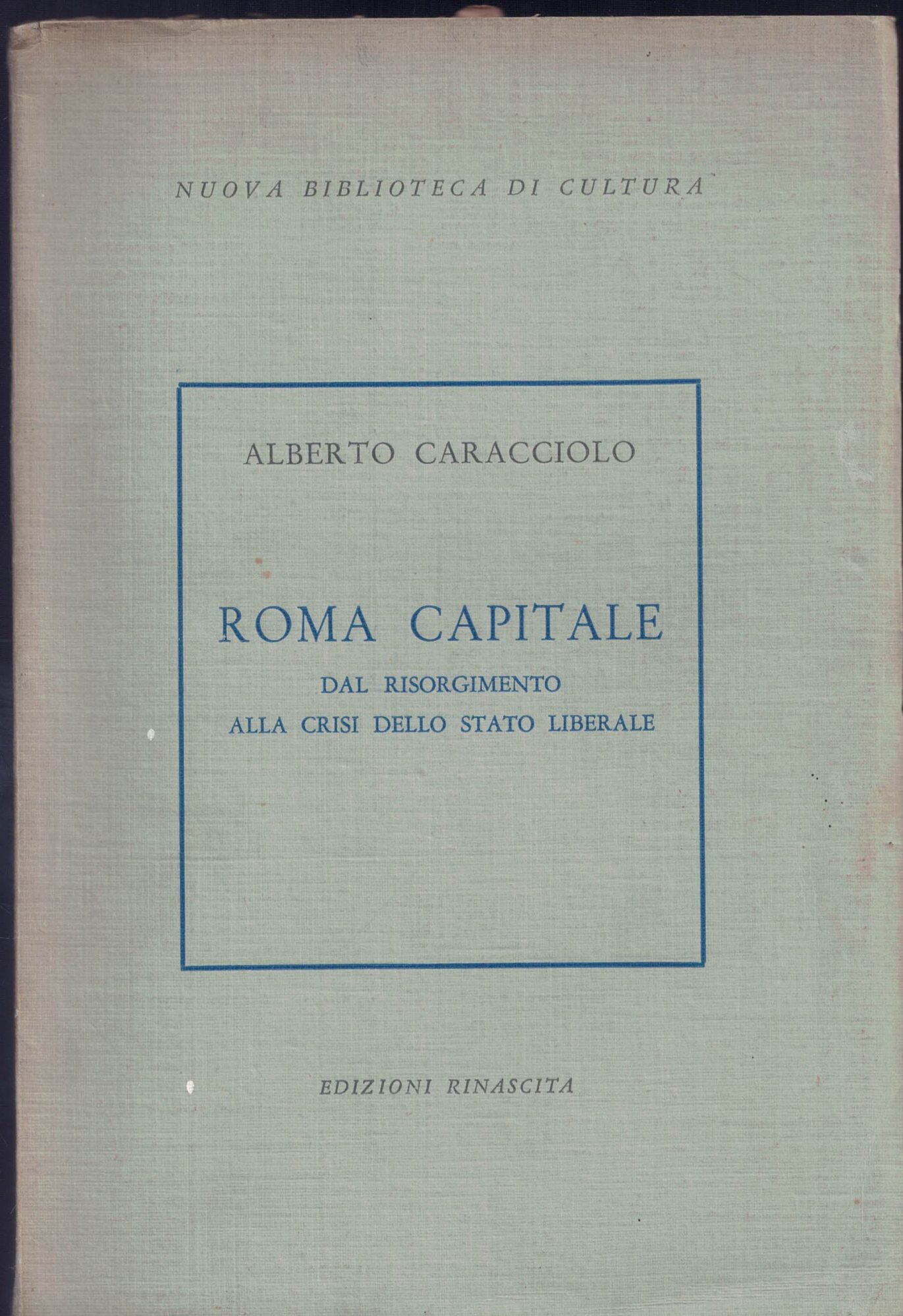 Roma Capitale. Dal risorgimento alla crisi dello stato liberale.