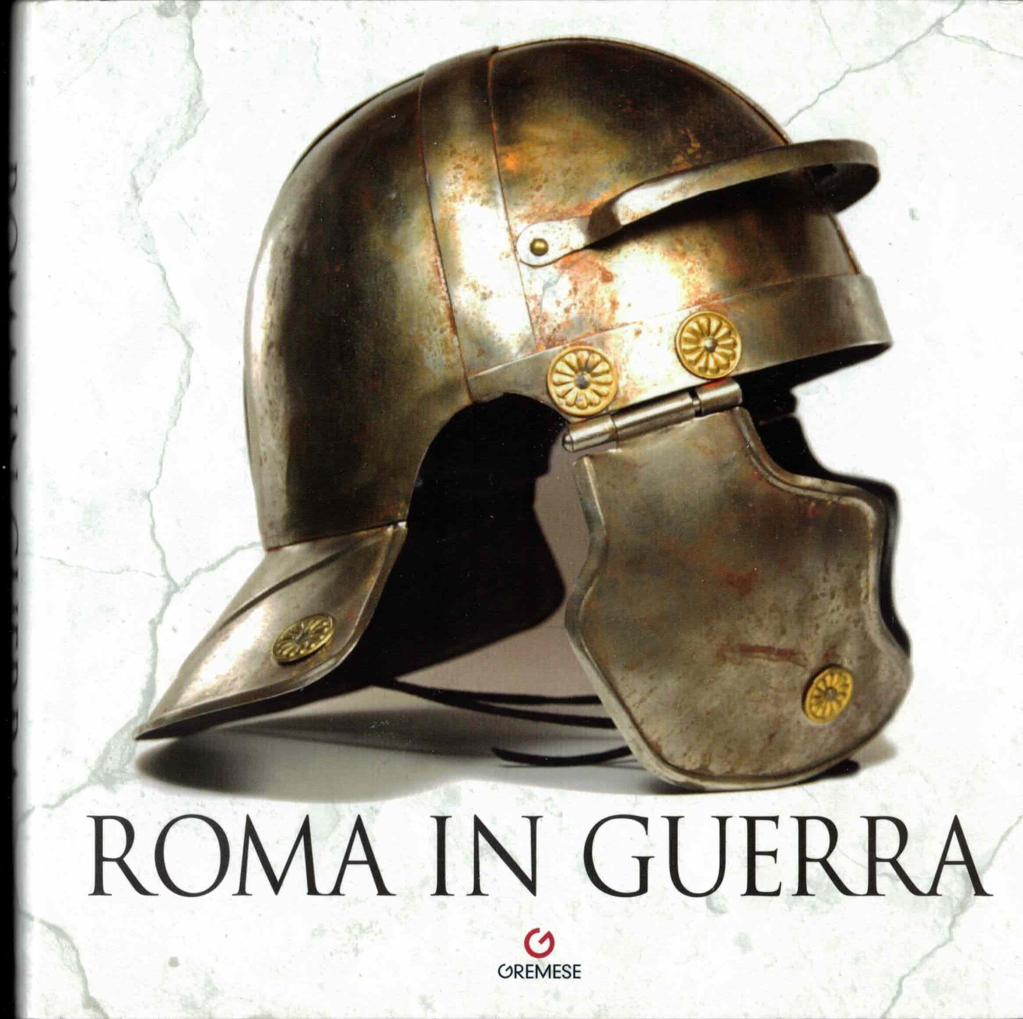 Roma in guerra. Ediz. a colori