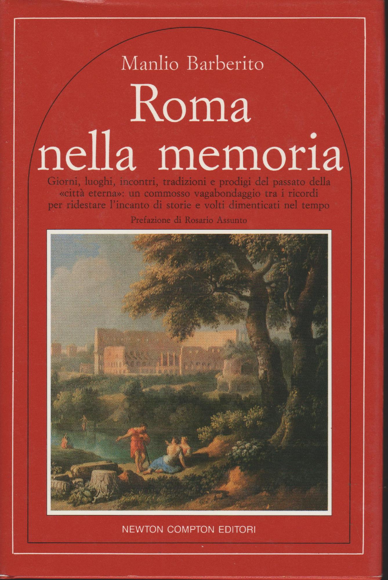 Roma nella memoria Giorni, luoghi, incontri, tradizioni e prodigi del …