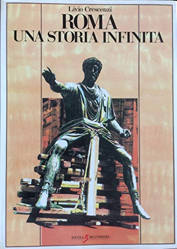 Roma storia infinita. Cronaca dei restauri della città