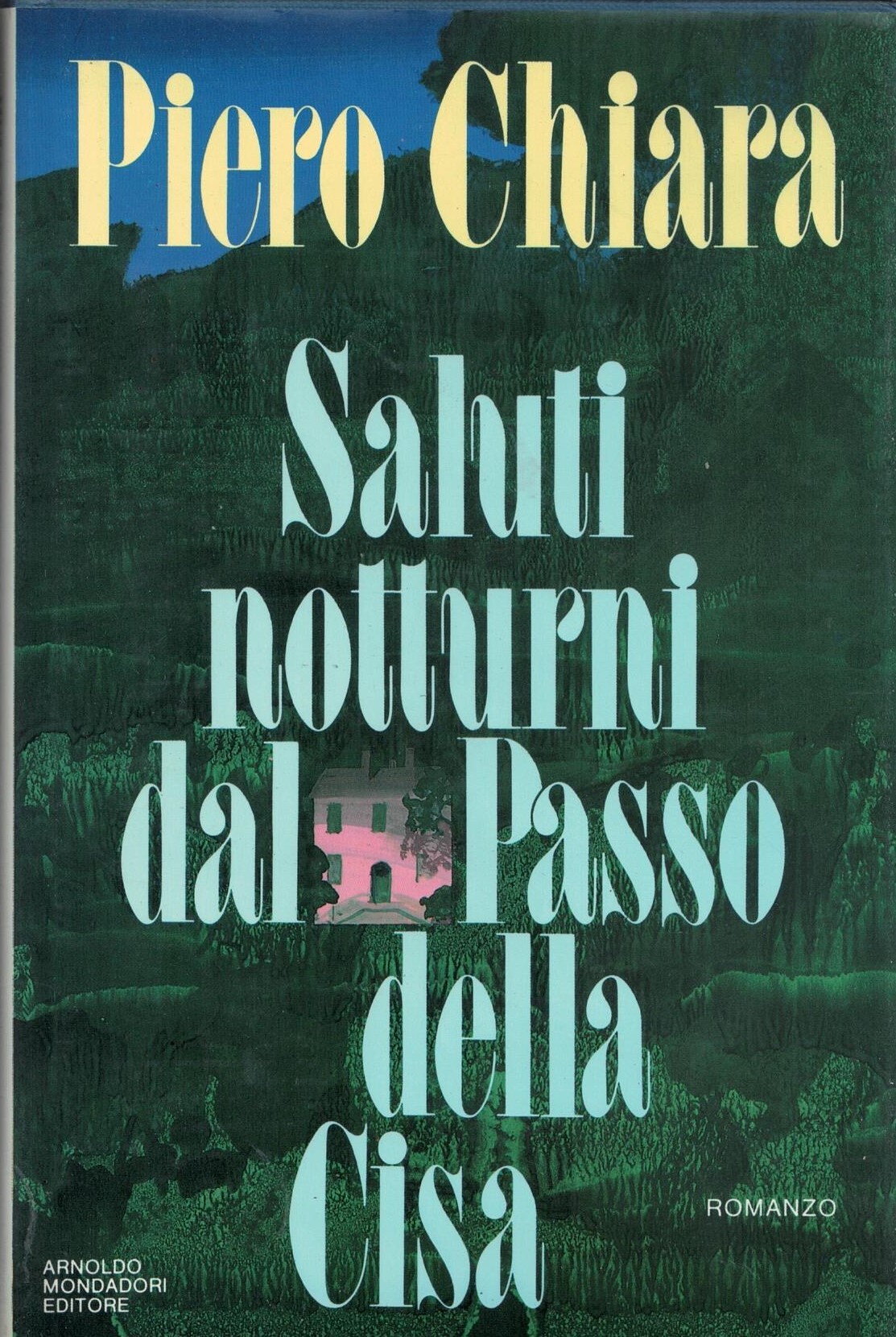 Saluti notturni dal Passo della Cisa : romanzo