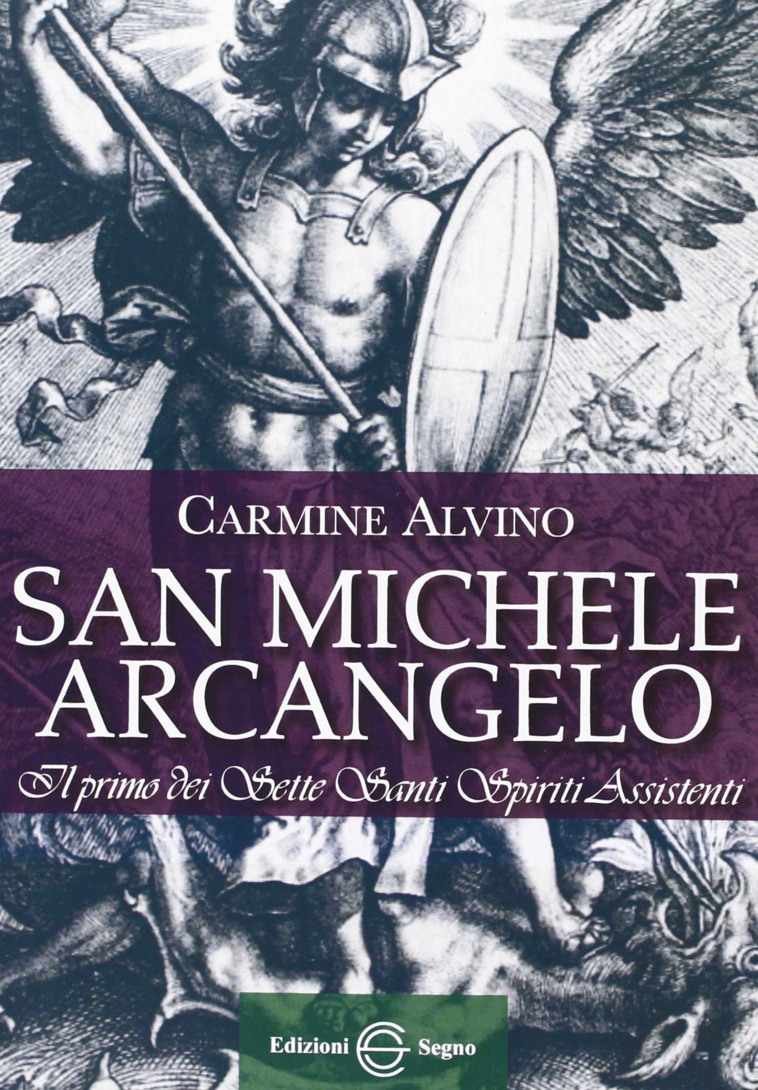 San Michele Arcangelo. Il primo dei sette santi spiriti assistenti