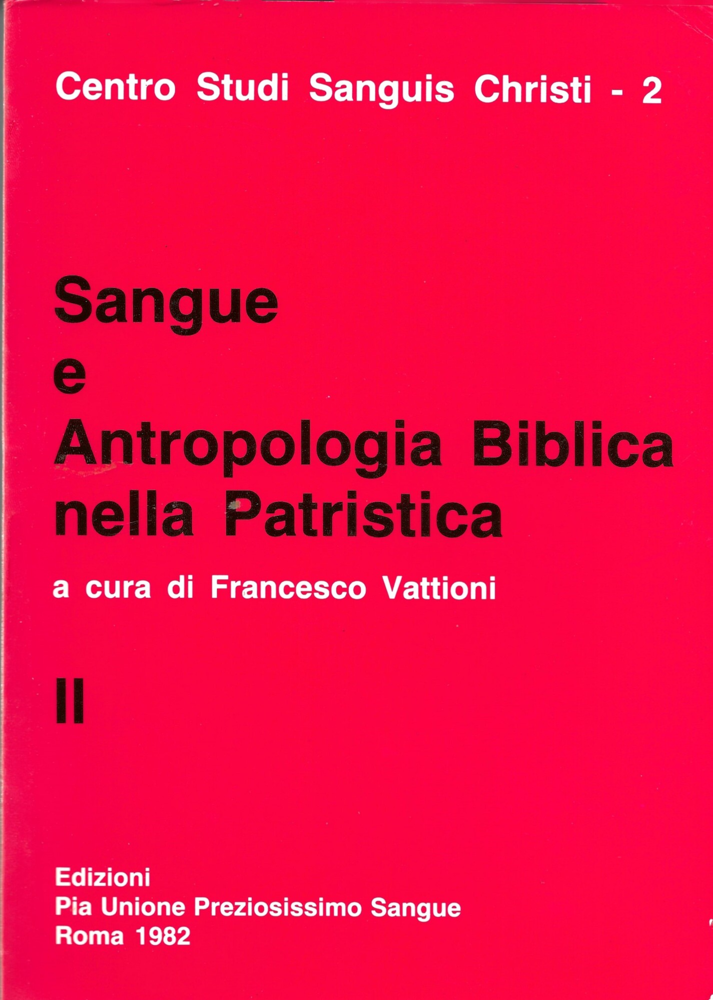 SANGUE E ANTROPOLOGIA BIBLICA NELLA PATRISTICA - VOLUME 1, 2 …