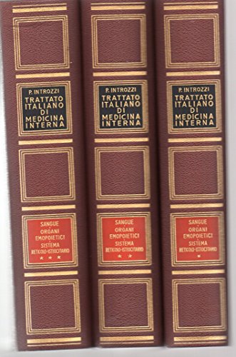 Sangue-organi emopoietici-sistema reticolo-istiocitario Vol. I^ , II^, III^ Trattato italiano …