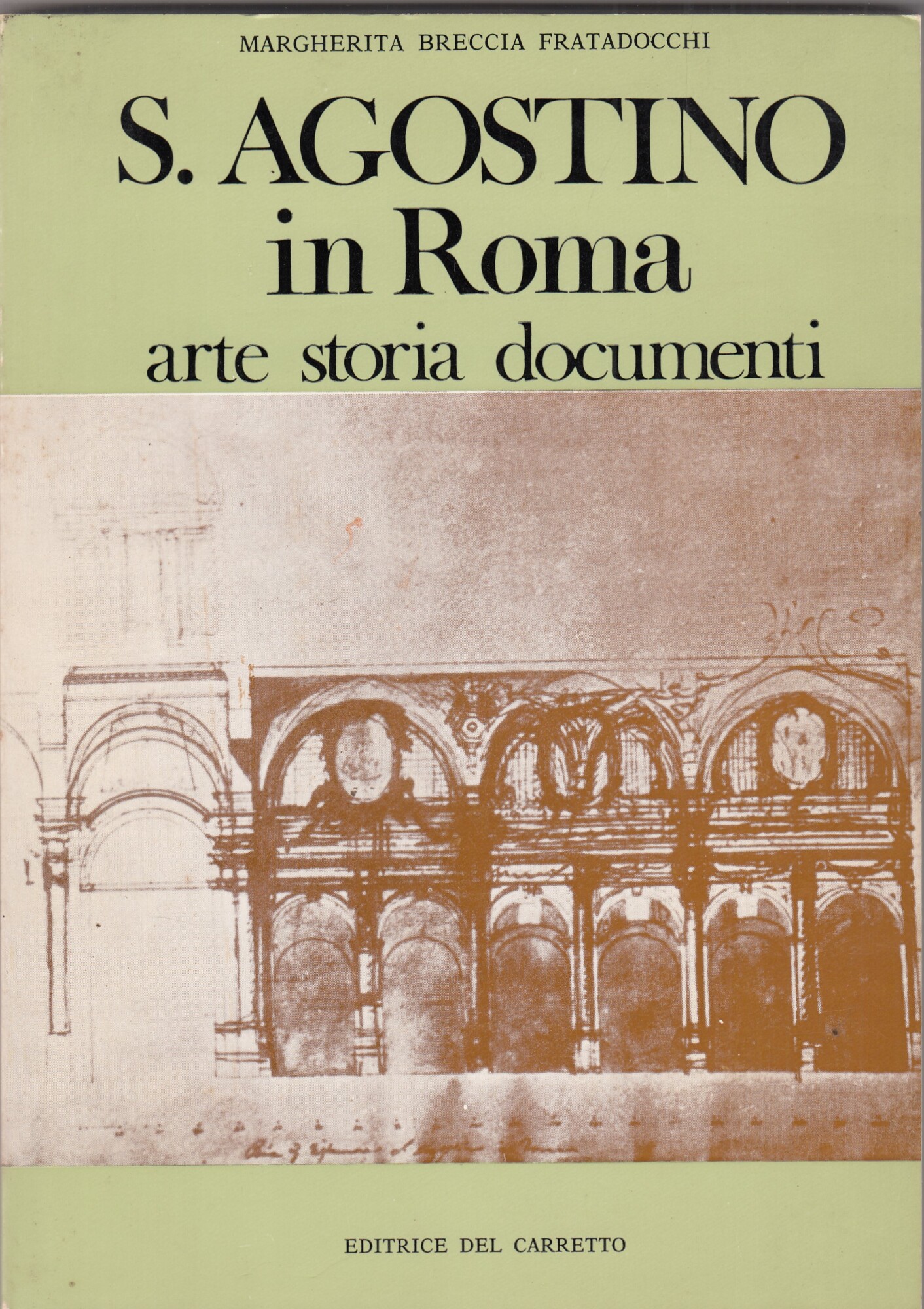 Sant'Agostino in Roma. Arte storia e documenti.