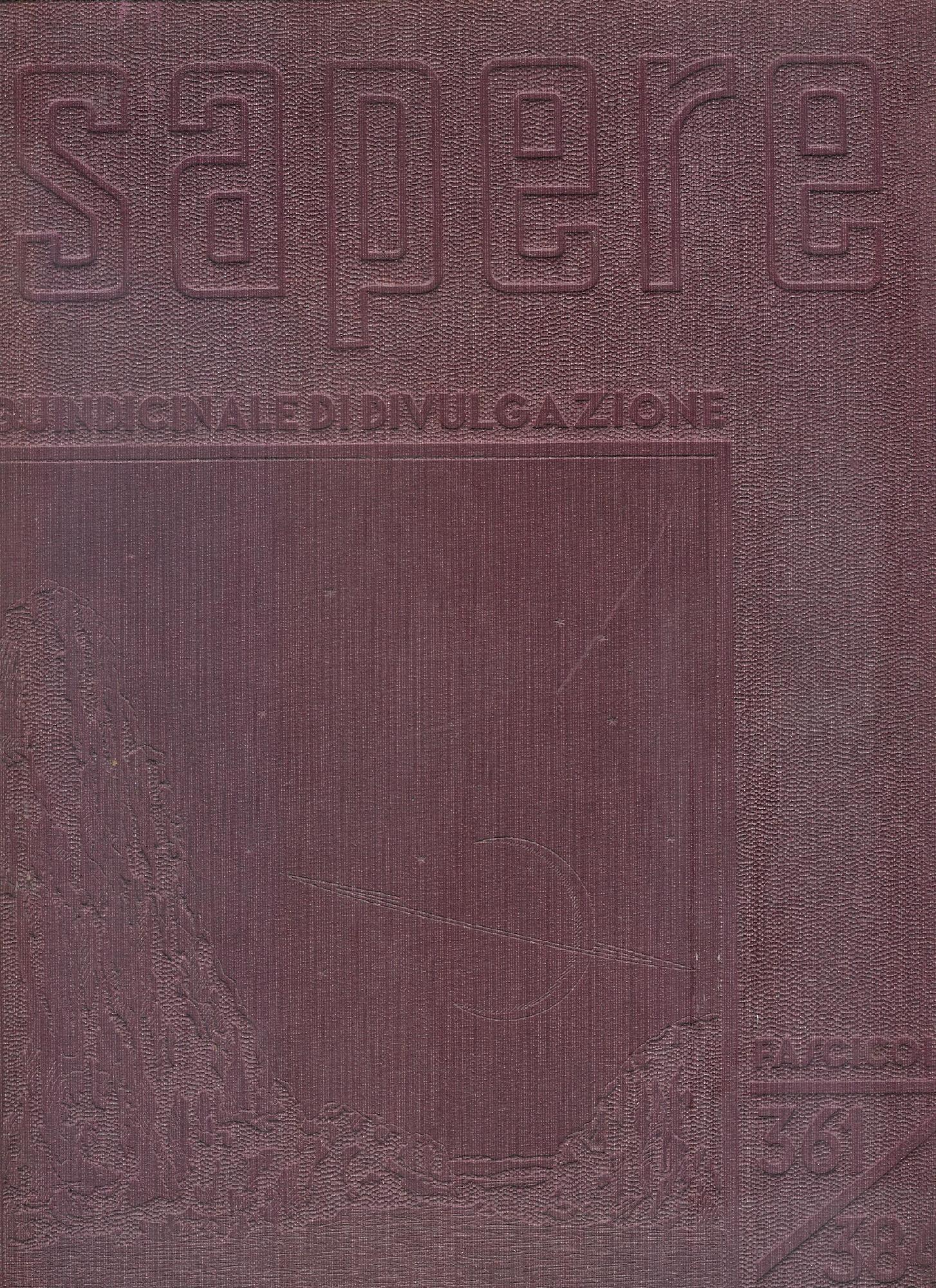 Sapere anno XVI - vol. XXXI-XXXII gennaio dicembre 1950 ( …