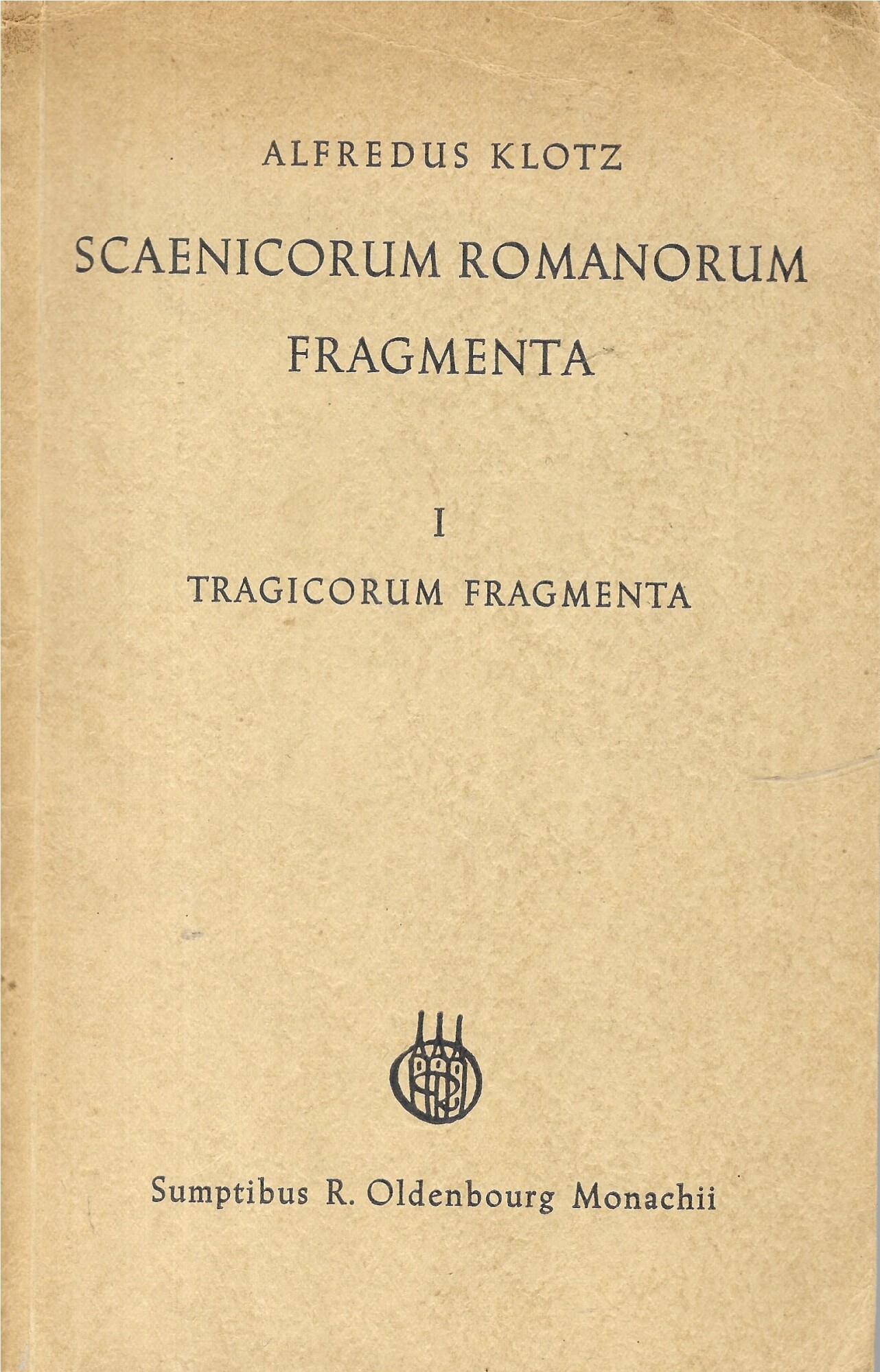 SCAENICORUM ROMANORUM FRAGMENTA - Tragicorum fragmenta -