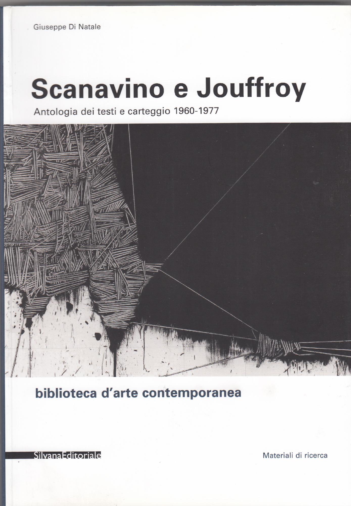 Scanavino e Jouffroy : antologia dei testi e carteggio 1960-1977