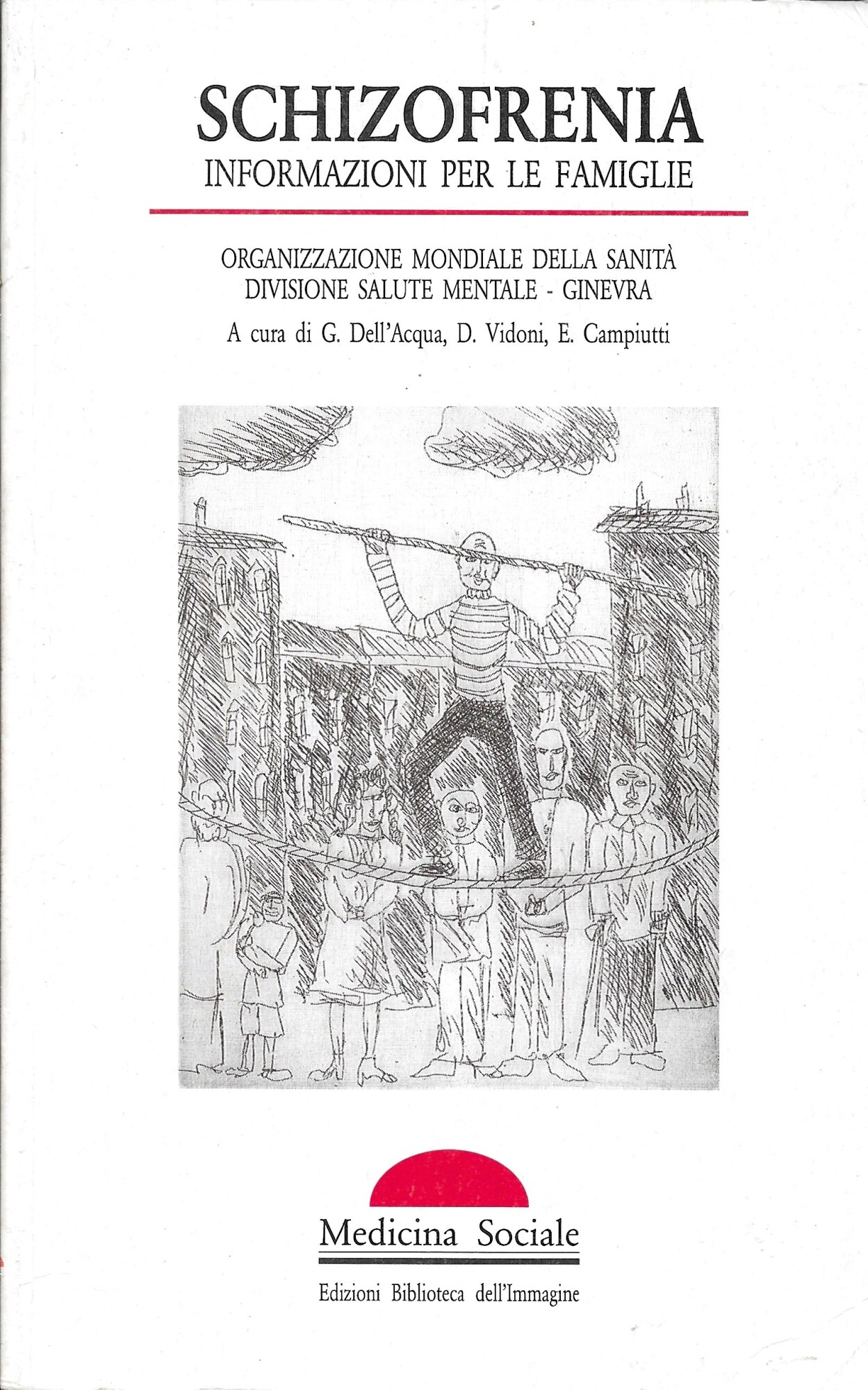 SCHIZOFRENIA INFORMAZIONI PER LE FAMIGLIE