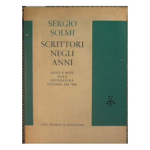 Scrittori negli anni. Saggi e Note sulla Letteratura italiana del …