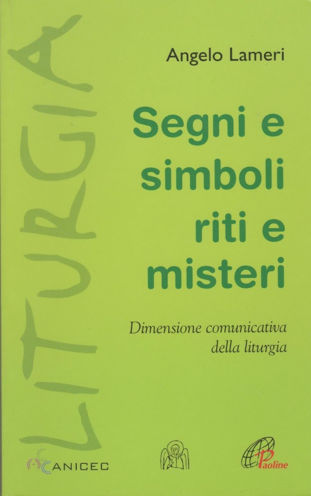 Segni e simboli riti e misteri. Dimensione comunicativa della liturgia