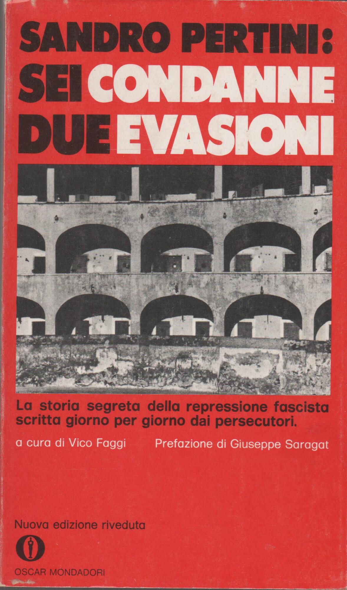 Sei condanne, due evasioni