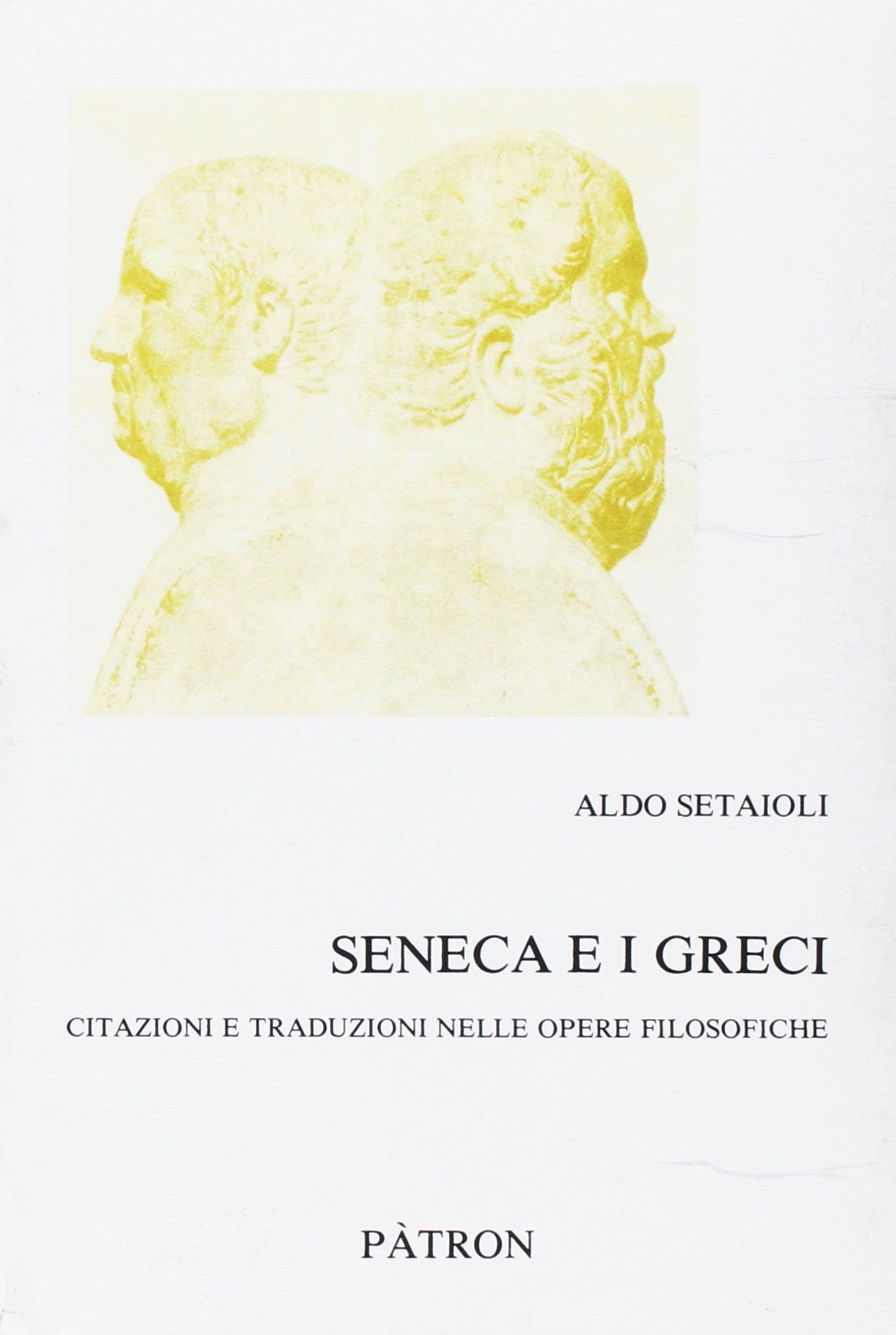 Seneca e i greci. citazioni e traduzioni nelle opere filosofiche