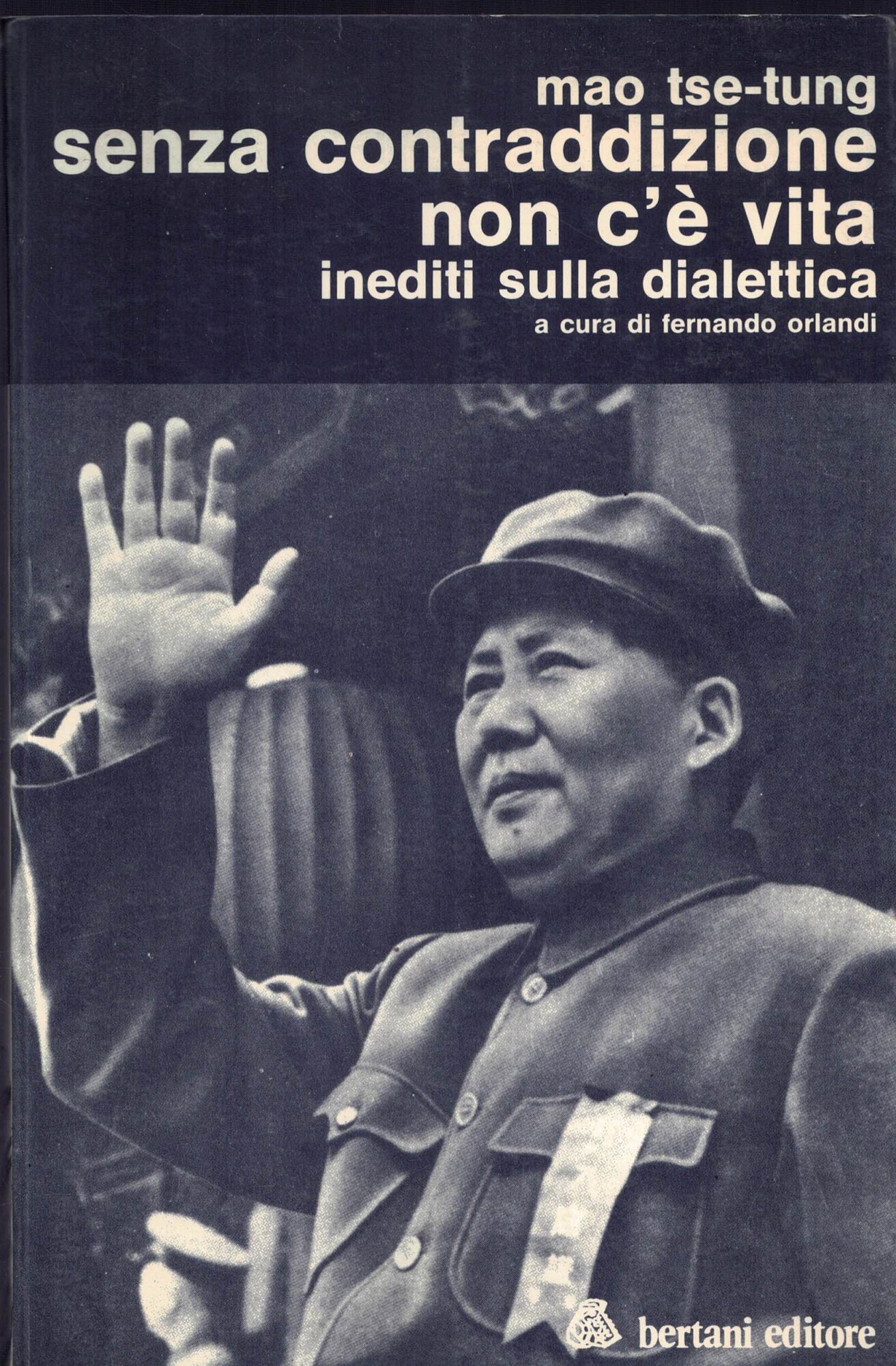 Senza contraddizione non c'è vita. Inediti sulla dialettica