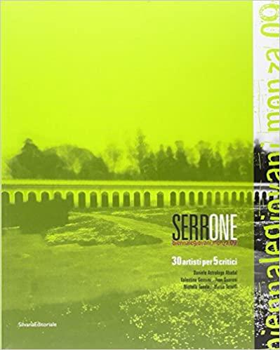 Serrone. Biennale giovani Monza 2009. 30 artisti per 5 critici