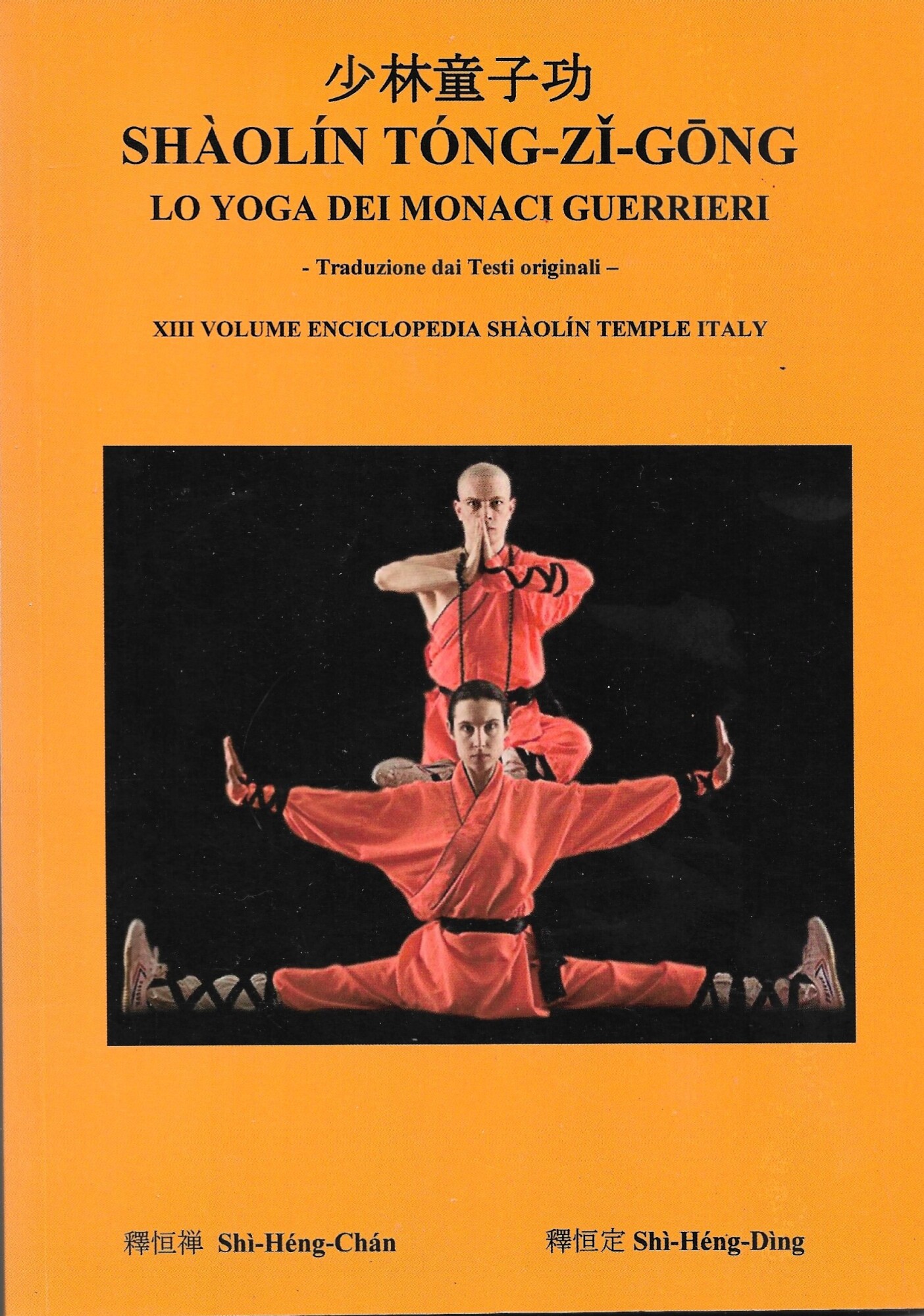 SHÀOLÍN TÓNG-ZĬ-GŌNG. Lo YOGA DEI MONACI GUERRIERI