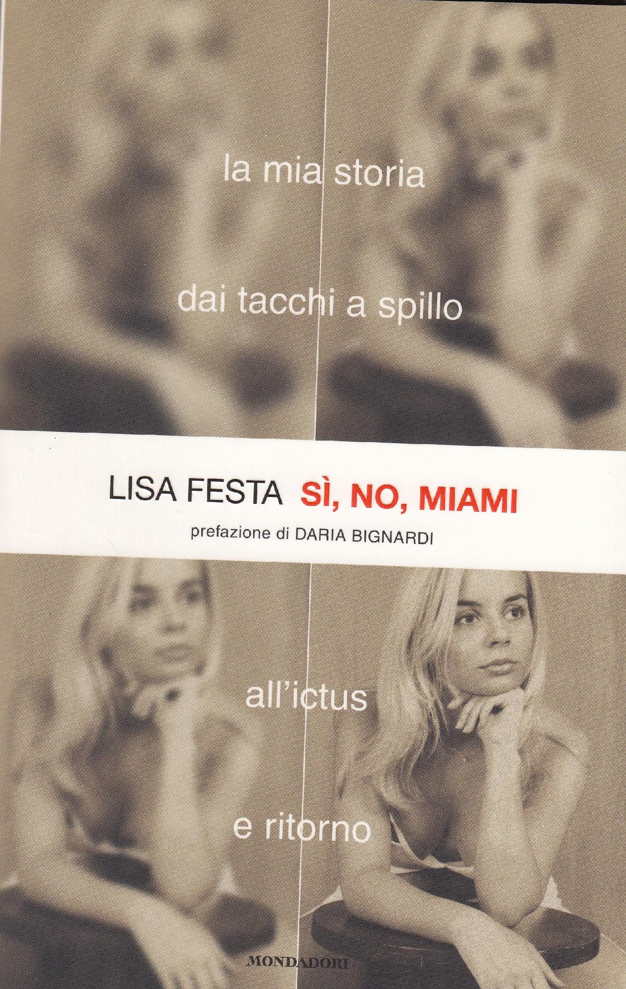 Si, no, Miami : la mia storia dai tacchi a …