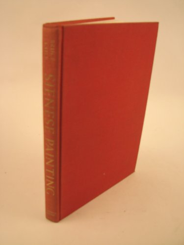 Sienese Painting, from Its Origin to the Fifteenth Century