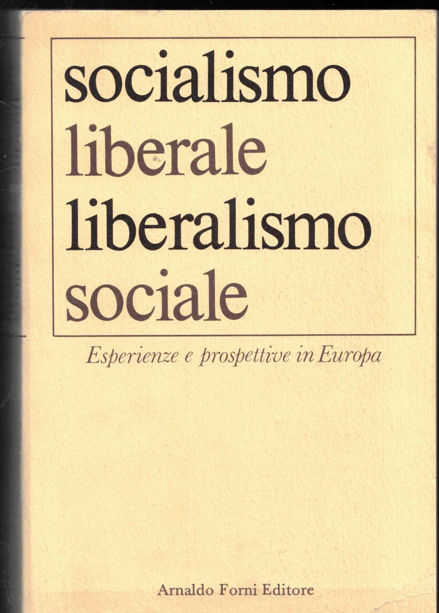 Socialismo liberale liberalismo sociale-Esperienze e prospettive in Europa