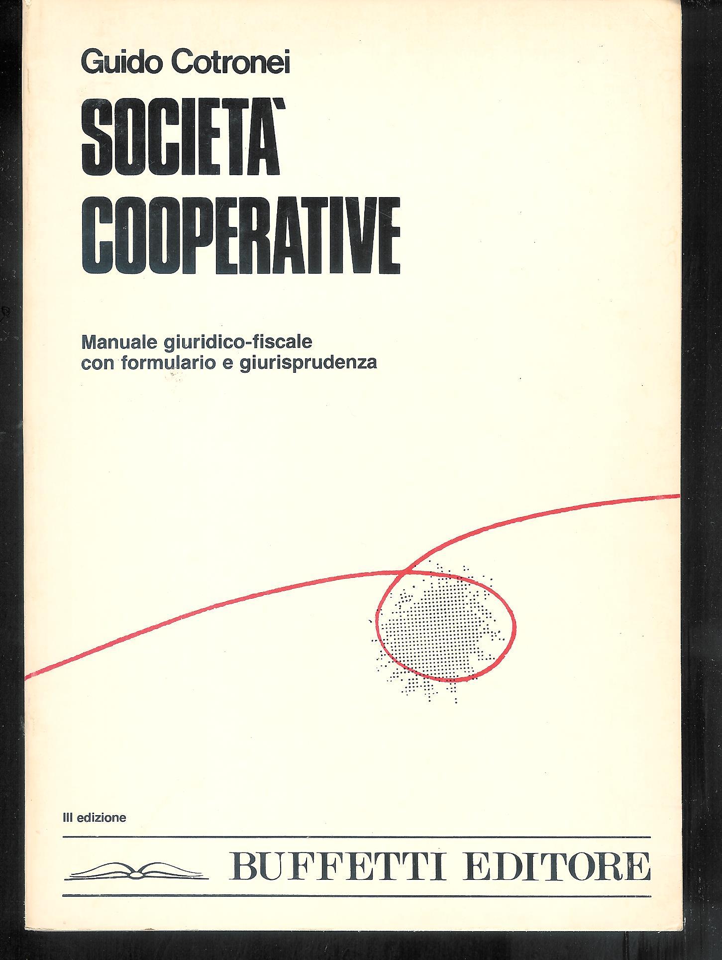 Società cooperative; Manuale giuridico-fiscale con formulario e giurisprudenza