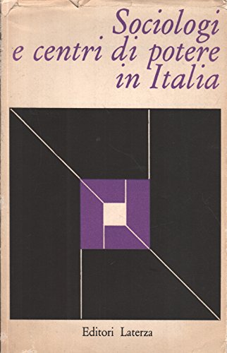 SOCIOLOGI E CENTRI DI POTERE IN ITALIA