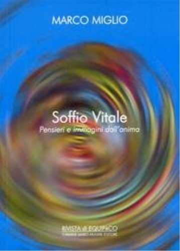 Soffio Vitale. Pensieri e Immagini dall'Anima.