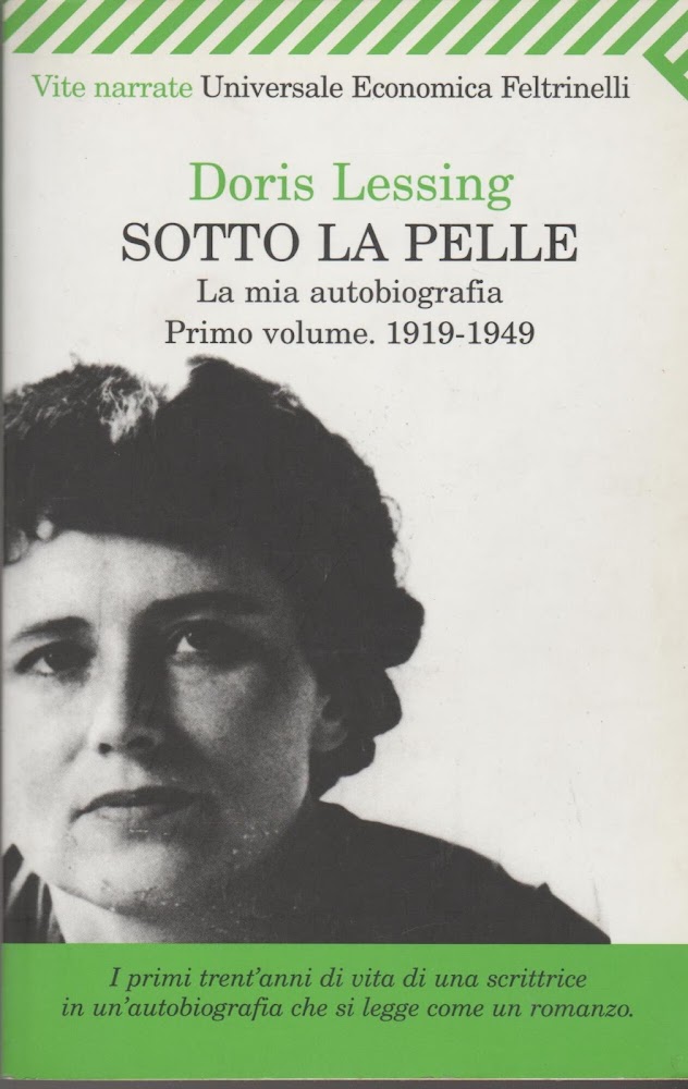 Sotto la pelle. La mia autobiografia (1919-1949) (Vol. 1)