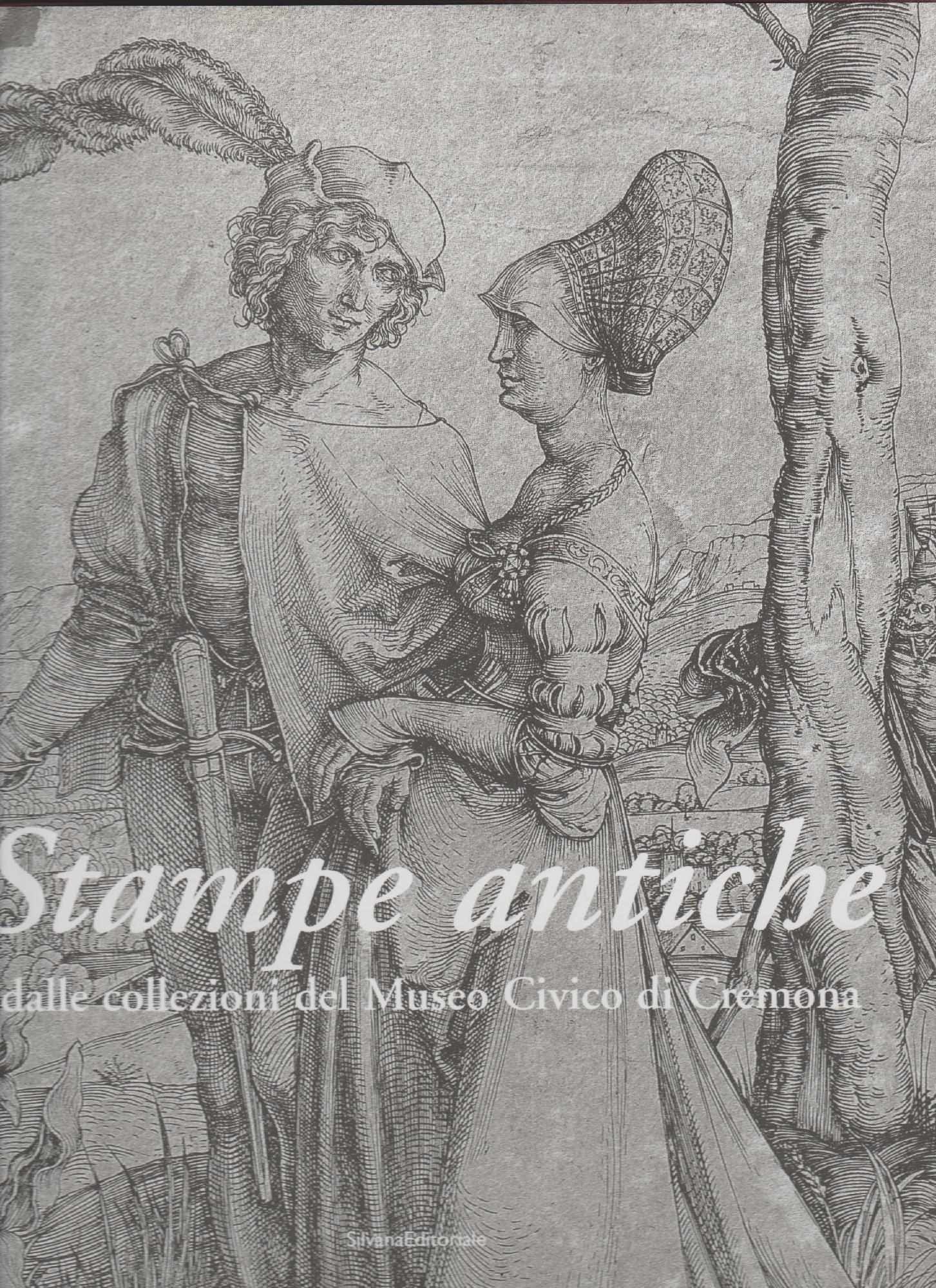 Stampe antiche dalle collezioni del Museo Civico di Cremona.