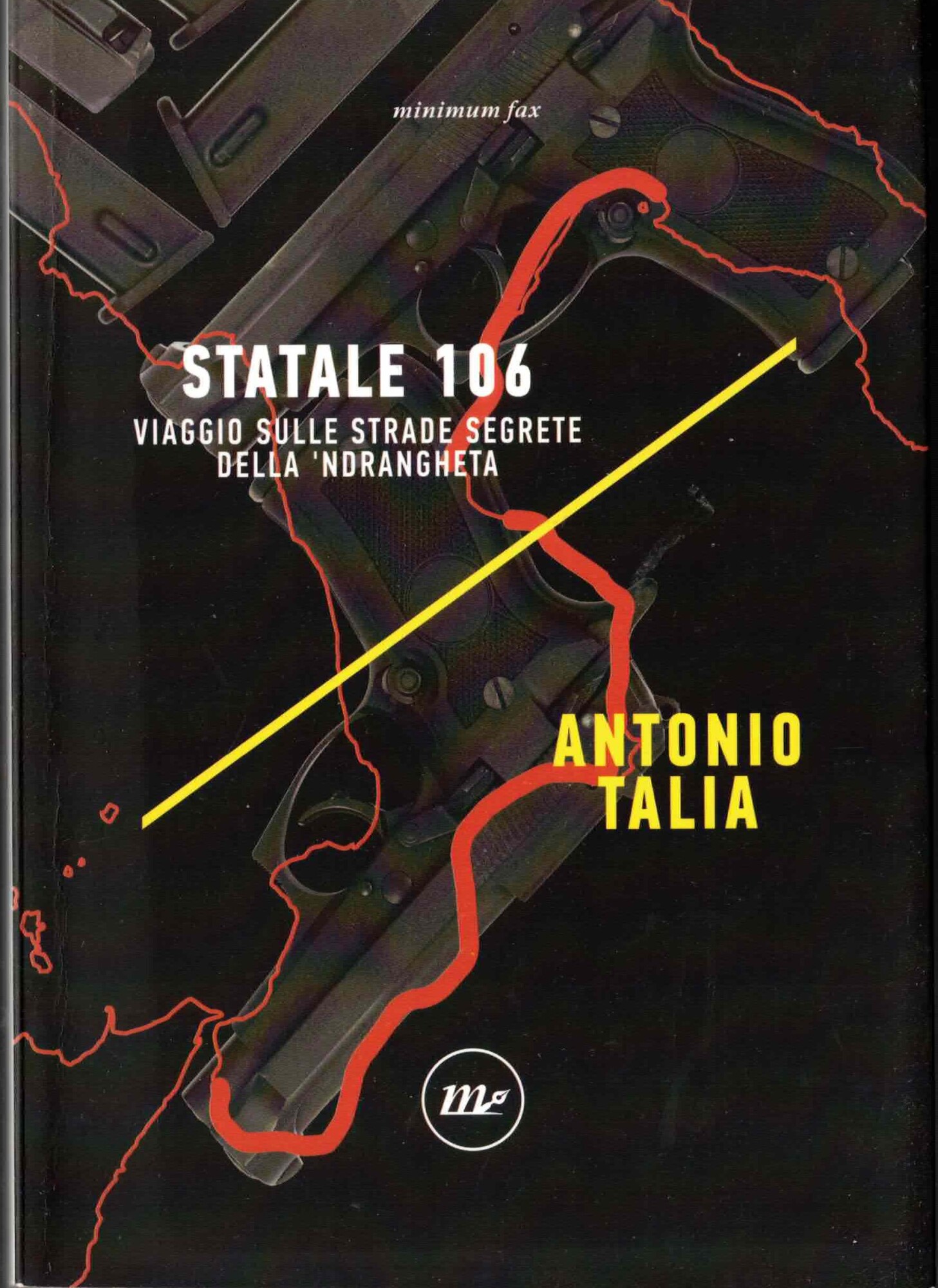 Statale 106. Viaggio sulle strade segrete della 'ndrangheta