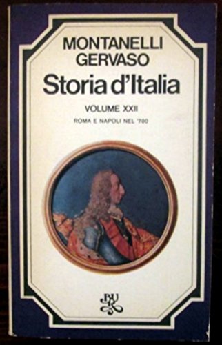 Storia d'italia. Roma e Napoli nel '700. Volume XXII