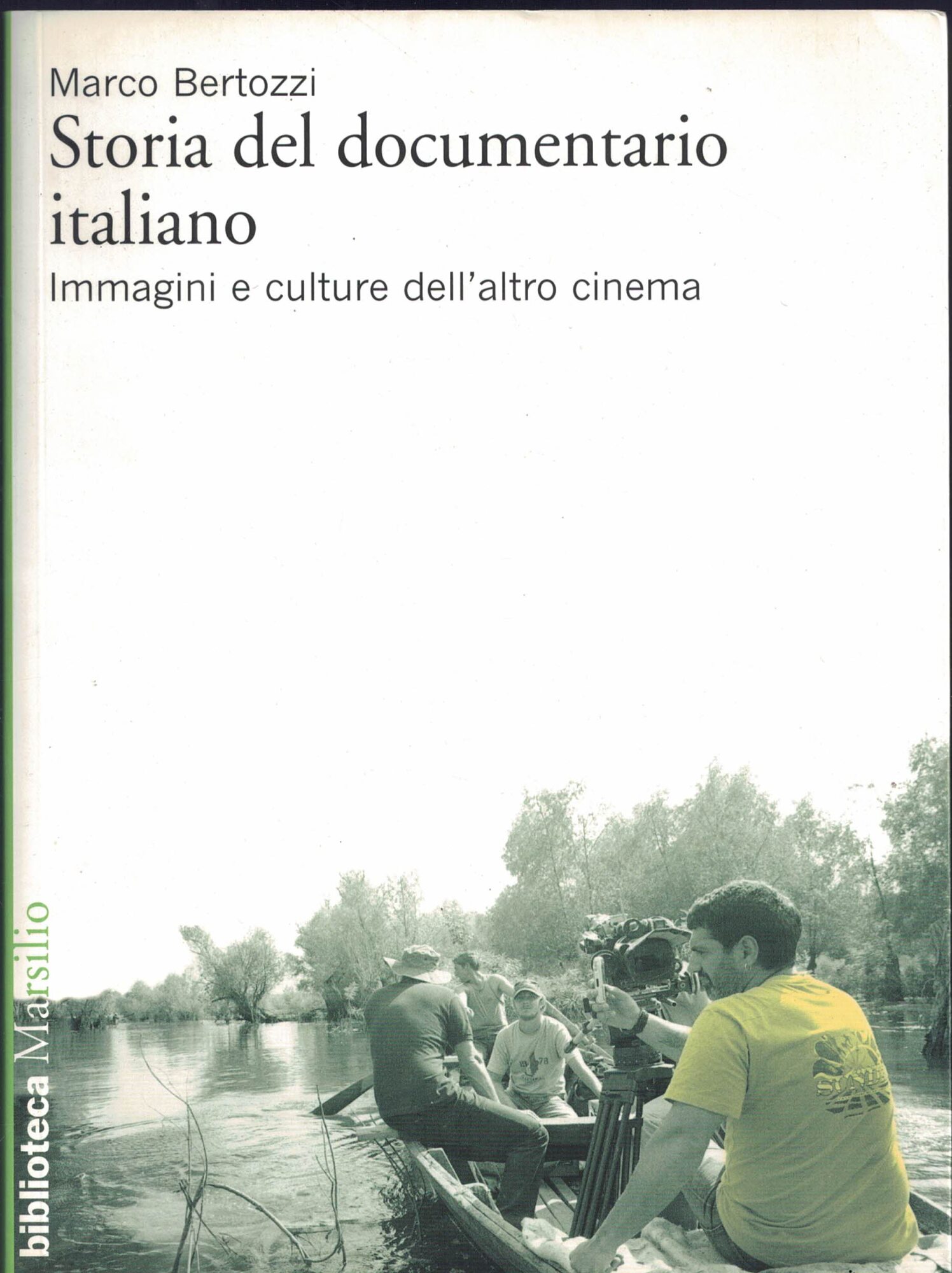 Storia del documentario italiano. Immagini e culture dell'altro cinema