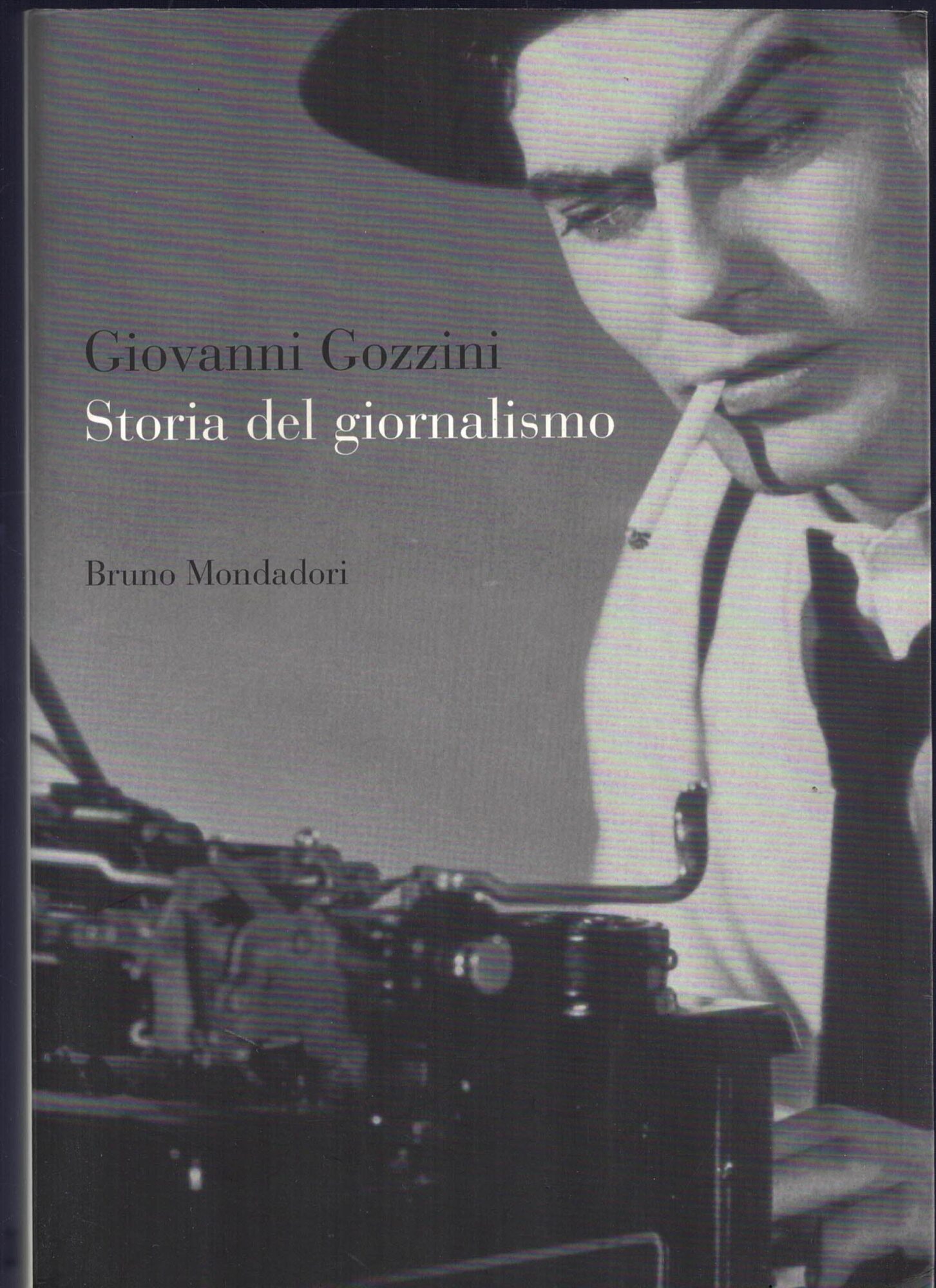 Storia Del Giornalismo. Dalle Gazze