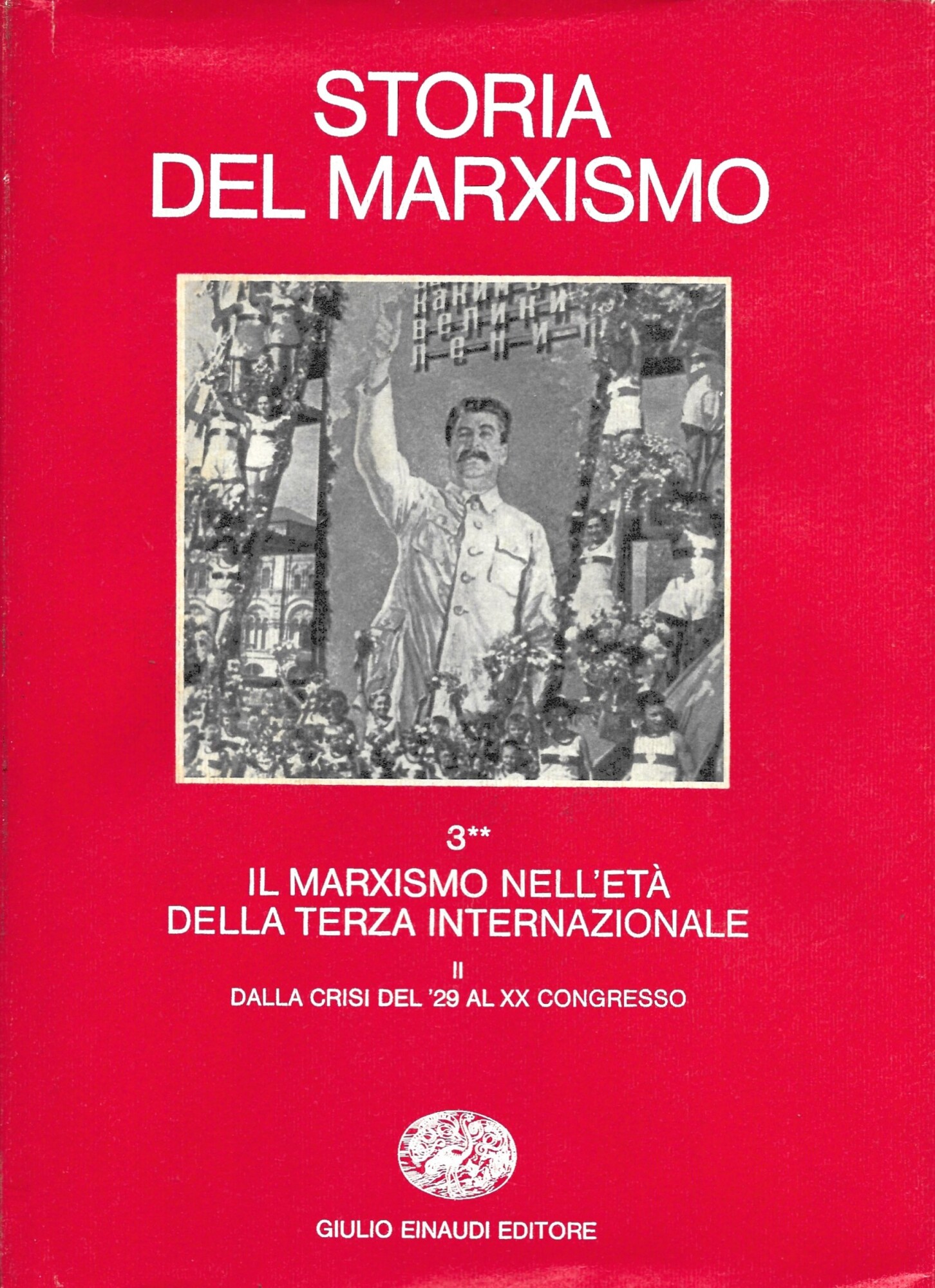 STORIA DEL MARXISMO - Volume 3/2 -
