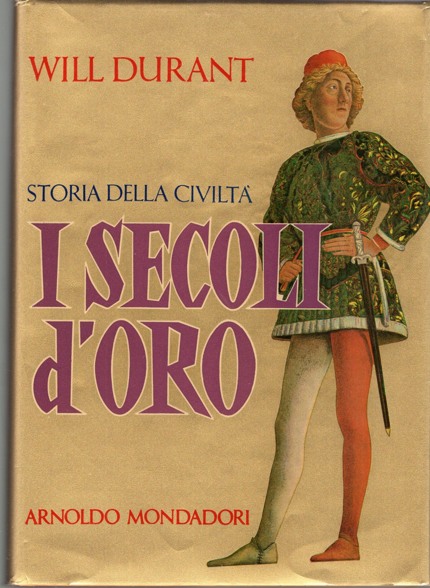 Storia della civiltà Vol. V -- I Secoli d'oro