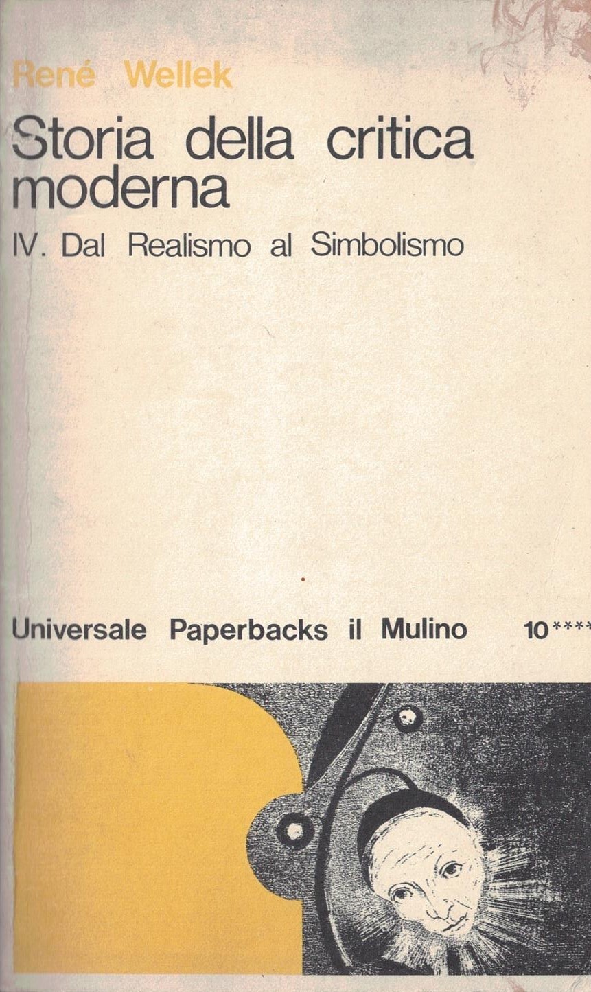 Storia della critica moderna. Vol. 4: Dal realismo al simbolismo