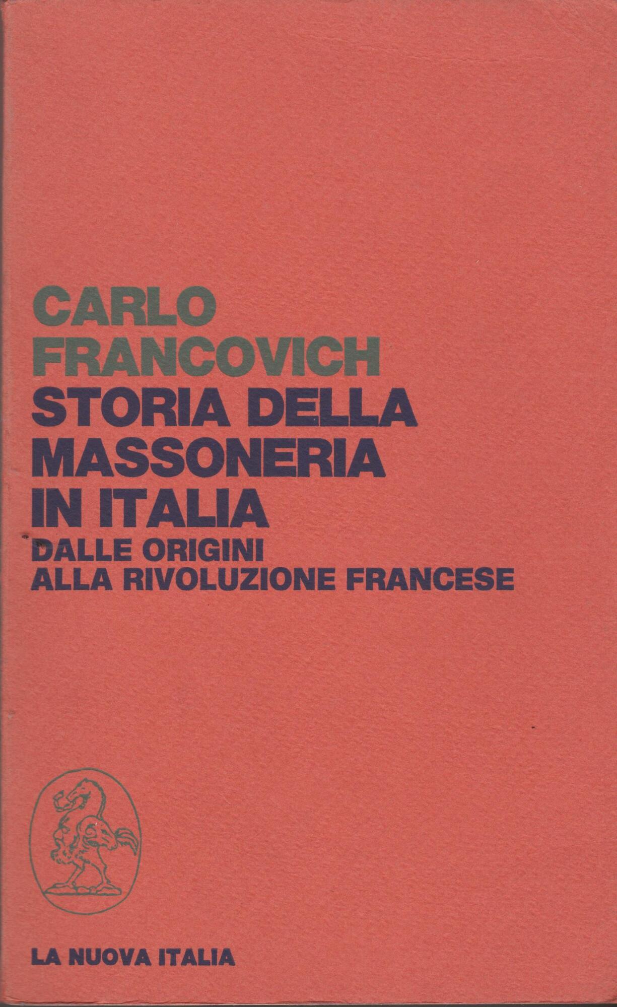 STORIA DELLA MASSONERIA IN ITALIA Dalle origini alla rivoluzione Francese