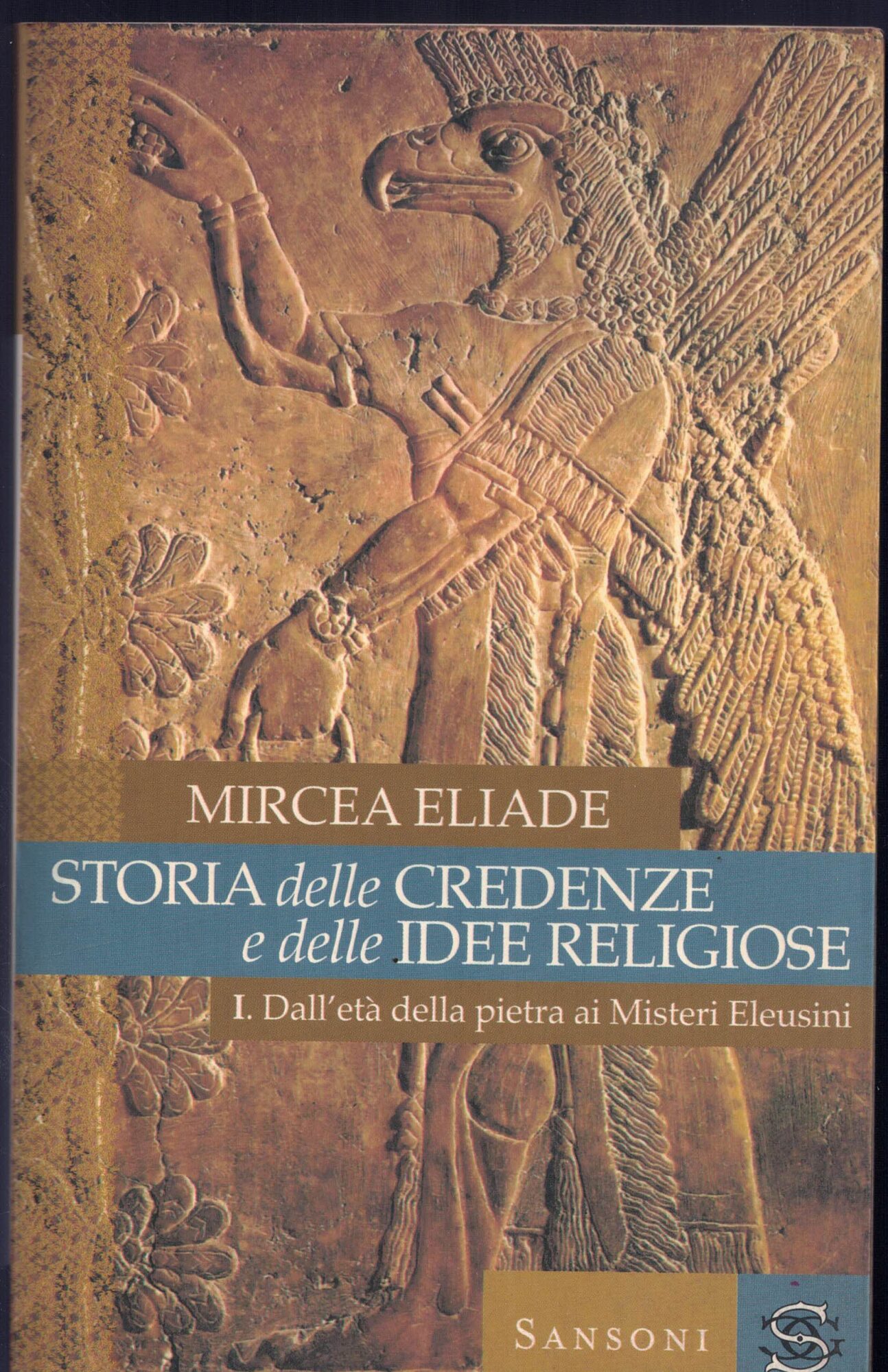 Storia delle credenze e delle idee religiose. Dall'Età della pietra …