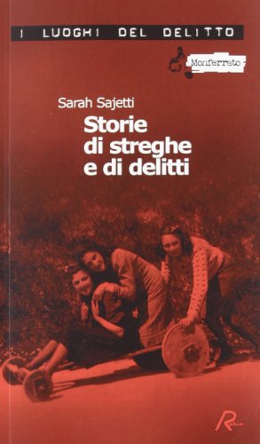 Storie di streghe e di delitti. Ediz. illustrata