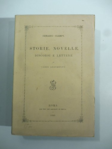 Storie, novelle, discorsi e lettere di vario argomento