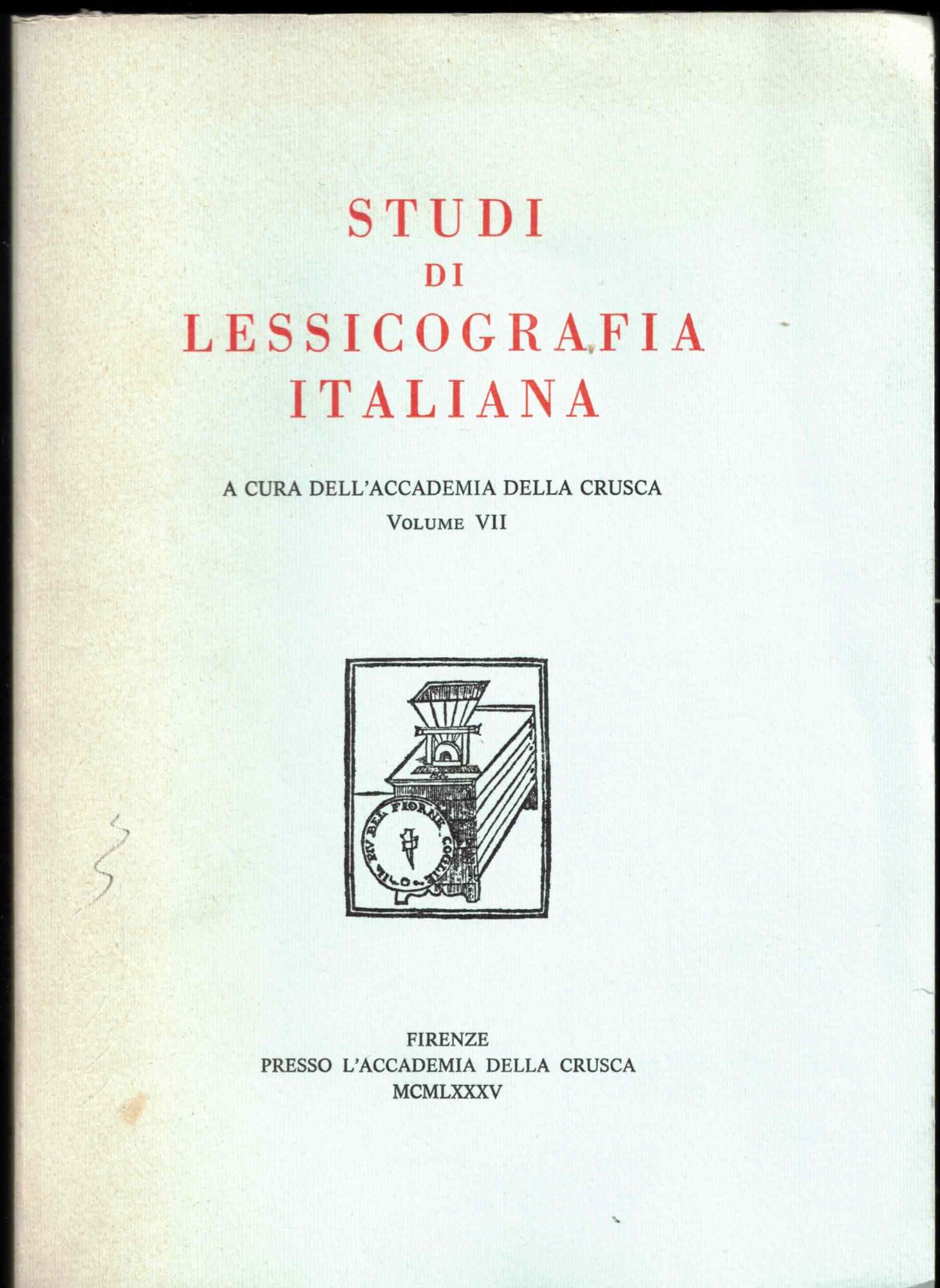 Studi di lessicografia italiana Volume VII - 1985