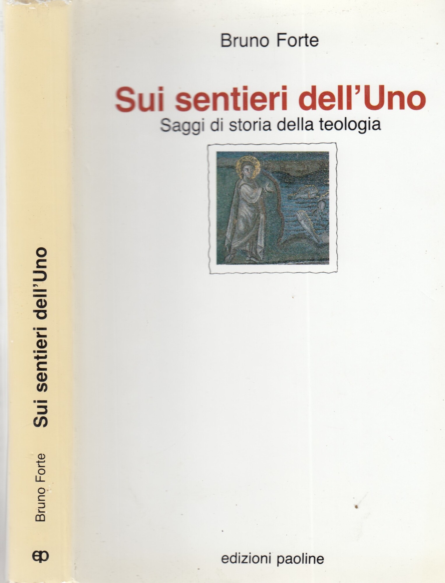 Sui sentieri dell'Uno. Saggi di storia della teologia