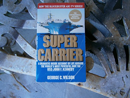 Supercarrier: An Inside Account of Life Aboard the World's Most …